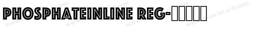 PhosphateInline Reg字体转换